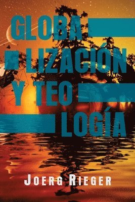 bokomslag Globalización y Teología