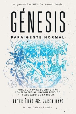 Peter Enns, Jared Byas - Génesis para Gente Normal, Häftad