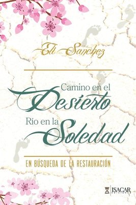 bokomslag Camino en el Desierto, Río en la Soledad