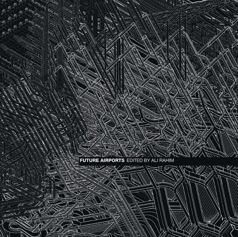 Ali Rahim - Future Airports, Häftad