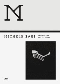 bokomslag Michele Saee Projects 1985-2017
