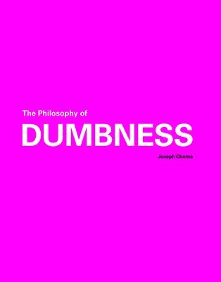 bokomslag Philosophy of Dumbness