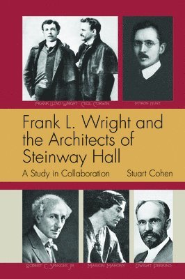 Frank L. Wright and the Architects of Steinway Hall 1