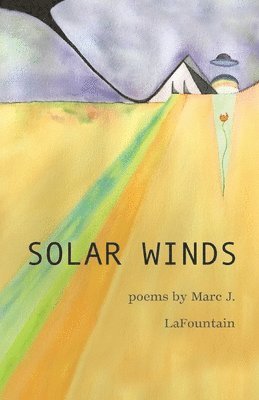 Marc J Lafountain - Solar Winds, Häftad
