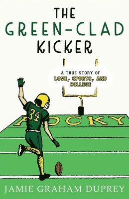 Jamie Graham Duprey - Green-Clad Kicker, Häftad