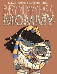 bokomslag Every Mummy Has a Mommy
