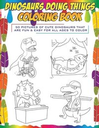 bokomslag Dinosaurs Doing Things Coloring Book