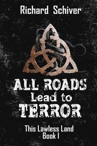 bokomslag All Roads Lead to Terror