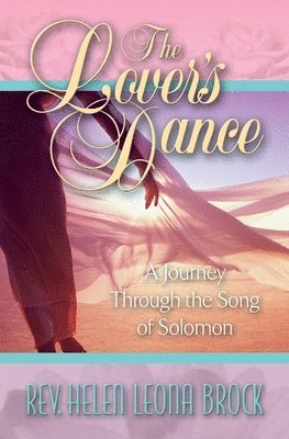 bokomslag The Lover's Dance: A Journey Through the Song of Solomon