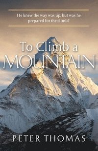 bokomslag To Climb a Mountain