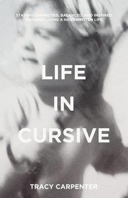 Tracy Carpenter - Life in Cursive, Häftad