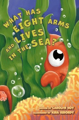 What Has Eight Arms and Lives in the Sea? 1