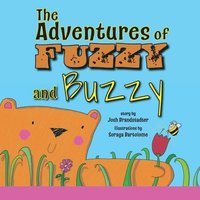 bokomslag The Adventures of Fuzzy and Buzzy