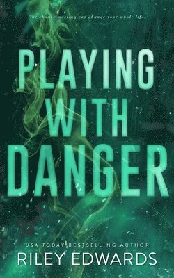 Riley Edwards - Playing With Danger, Häftad