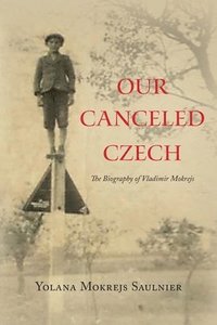 bokomslag Our Canceled Czech