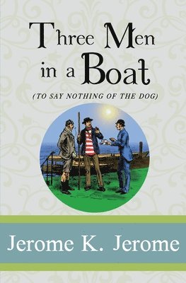 Jerome K Jerome - Three Men in a Boat, Häftad