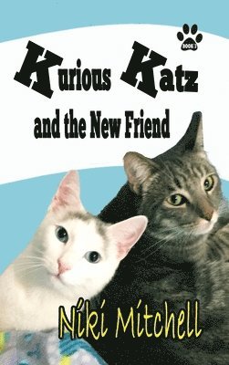Kurious Katz and the New Friend 1