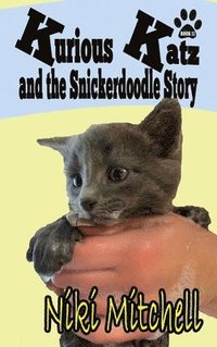 bokomslag Kurious Katz and the Snickerdoodle Stor
