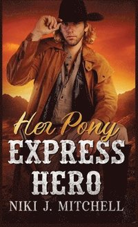 bokomslag Her Pony Express Hero