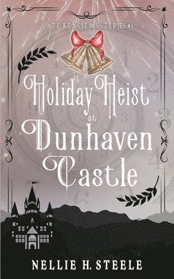 Holiday Heist at Dunhaven Castle