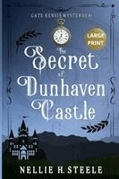 Nellie H Steele - Secret of Dunhaven Castle Large Print, Häftad