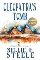 Nellie H Steele - Cleopatra's Tomb Large Print, Häftad