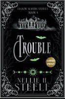Nellie H Steele - Trouble Large Print, Häftad
