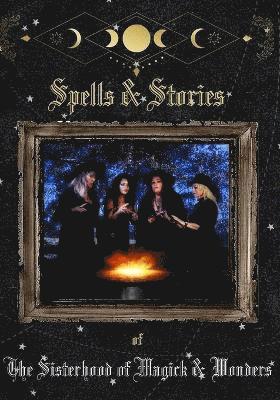 Spells and Stories of the Sisterhood of Magick and Wonders 1