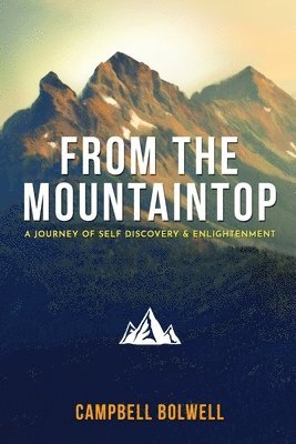 Campbell Bolwell - From the Mountaintop, Häftad