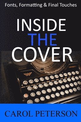 Inside the Cover: Book Fonts, Formatting & Final Touches 1