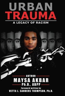 Maysa Akbar, Maysa, Akbar PhD - Urban Trauma, Inbunden