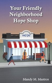 bokomslag Your Friendly Neighborhood Hope Shop