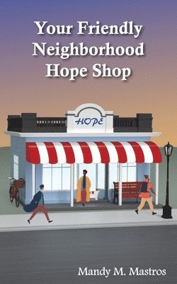 Your Friendly Neighborhood Hope Shop 1