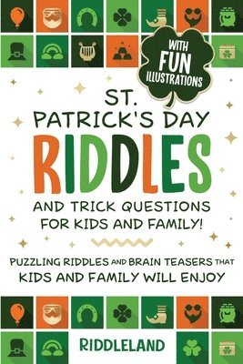 bokomslag St Patrick Riddles and Trick Questions For Kids and Family