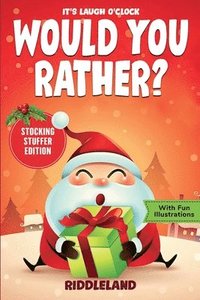 bokomslag It's Laugh O'Clock - Would You Rather? Stocking Stuffer Edition