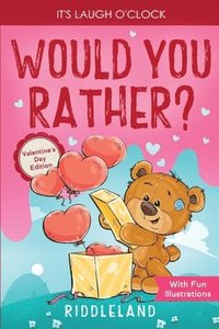 bokomslag It's Laugh O'Clock - Would You Rather? Valentine's Day Edition