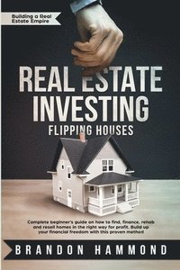bokomslag Real Estate Investing - Flipping Houses