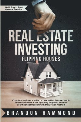 bokomslag Real Estate Investing - Flipping Houses