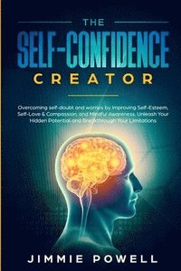 bokomslag The Self-Confidence Creator