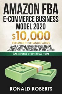 bokomslag Amazon FBA E-commerce Business Model in 2020