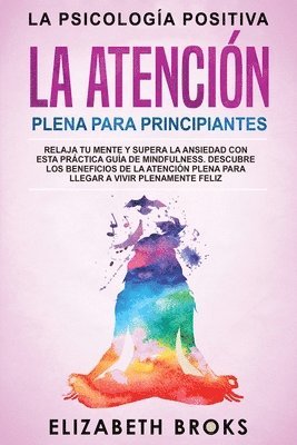Broks Elizabeth - Atención Plena para Principiantes, Häftad