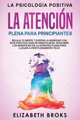 La Atencion Plena para Principiantes 1