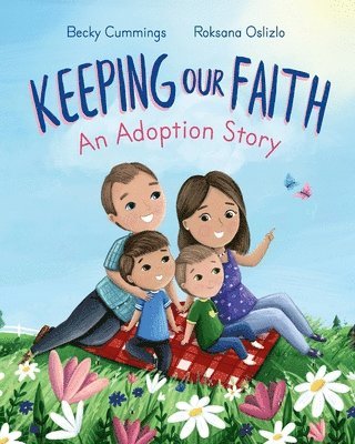 Keeping Our Faith: An Adoption Story 1