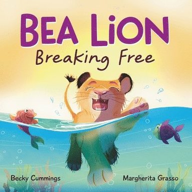 bokomslag Bea Lion: Breaking Free