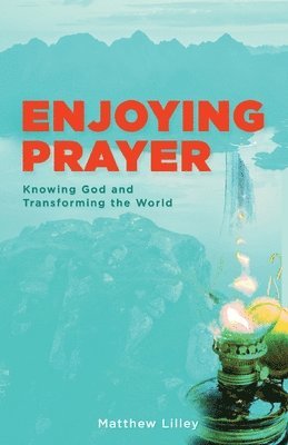 bokomslag Enjoying Prayer
