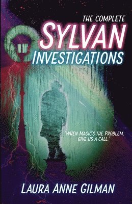 Laura Anne Gilman - Complete Sylvan Investigations, Häftad