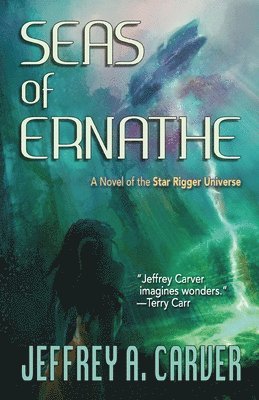 Jeffrey A Carver, Jeffrey A. Carver, A. Carver, Jeffrey - Seas of Ernathe, Häftad