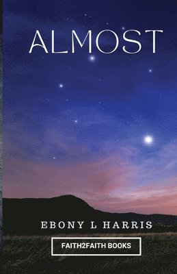 Ebony L Harris, Ebony L. Harris - Almost, Häftad