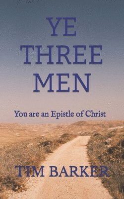 Tim Barker - Ye Three Men, Häftad