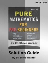 bokomslag Pure Mathematics for Pre-Beginners - Solution Guide